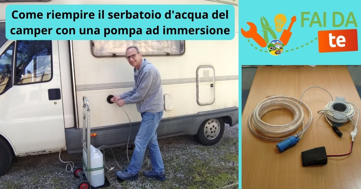 Come riempire il serbatoio d'acqua del camper con una pompa ad immersione